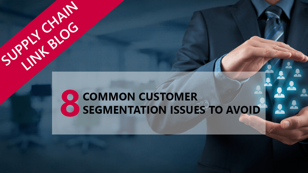 8 Common Issues to Avoid When Creating a Customer Segmentation Strategy