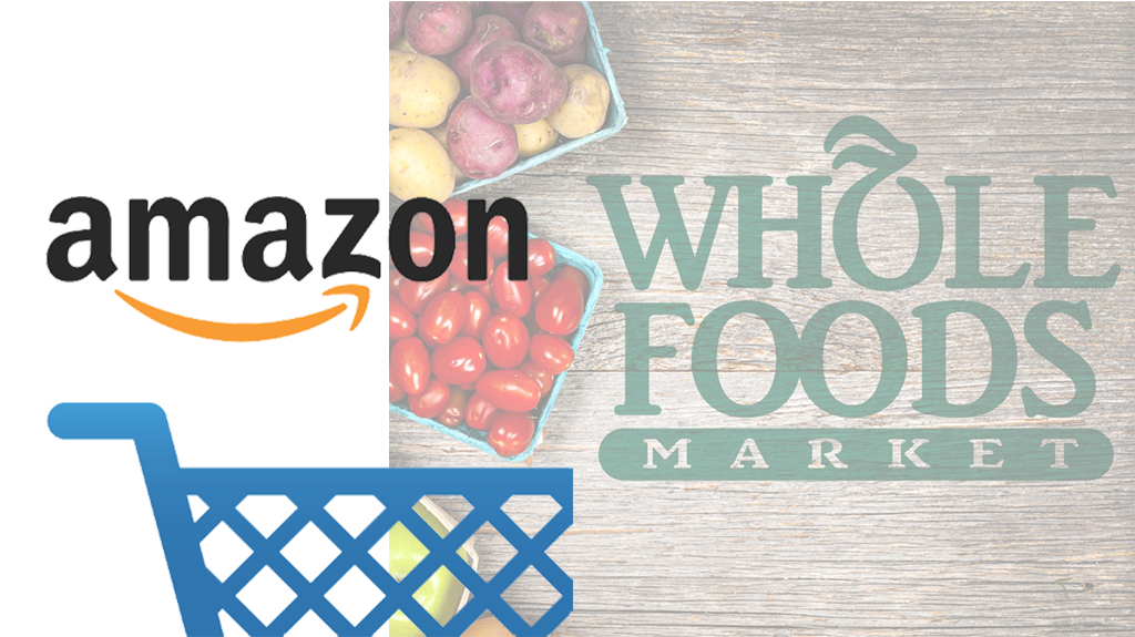 5 Reasons Why the Amazon-Whole Foods Merger Will Reshape the Supply Chain World