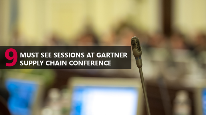 9 Sessions You Can’t Afford to Miss at The 2017 Gartner Supply Chain Executive Conference