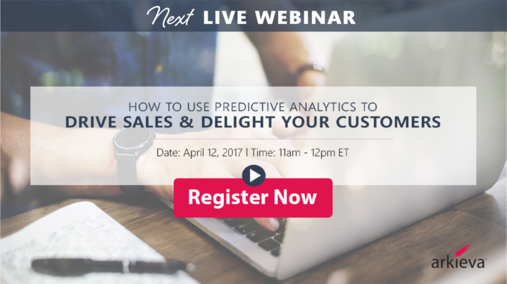[Webinar] Using Predictive Analytics to Drive Sales and Delight Customers